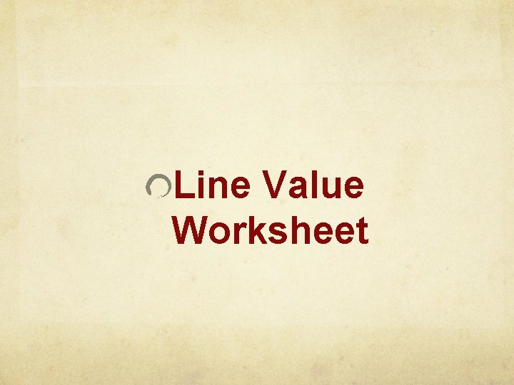 Line Value Worksheet 