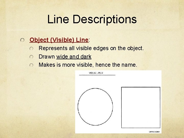 Line Descriptions Object (Visible) Line: Represents all visible edges on the object. Drawn wide