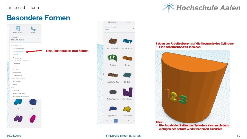 Tinkercad Tutorial Besondere Formen Setzen der Arbeitsebenen auf die Segmente des Zylinders • Eine