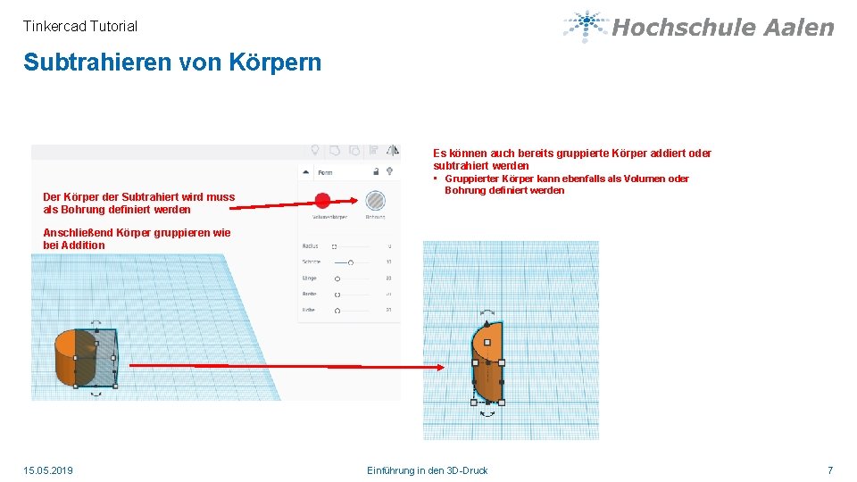 Tinkercad Tutorial Subtrahieren von Körpern Es können auch bereits gruppierte Körper addiert oder subtrahiert