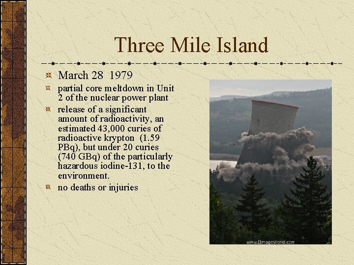 Three Mile Island March 28 1979 partial core meltdown in Unit 2 of the