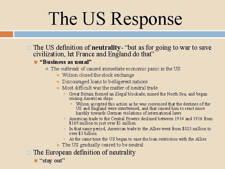 The US Response � The US definition of neutrality- “but as for going to