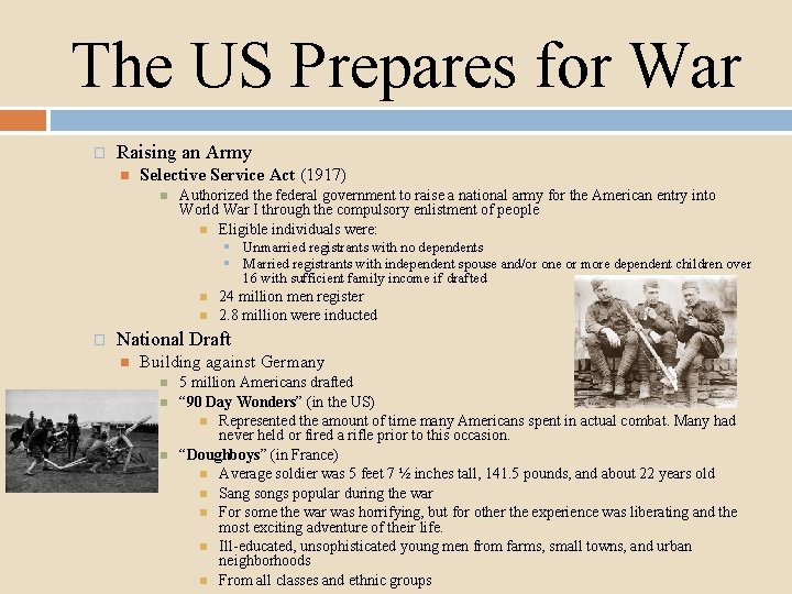 The US Prepares for War � Raising an Army Selective Service Act (1917) Authorized