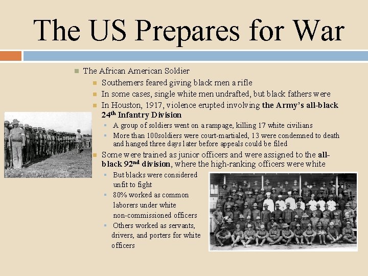 The US Prepares for War The African American Soldier Southerners feared giving black men