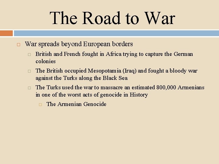 The Road to War spreads beyond European borders British and French fought in Africa