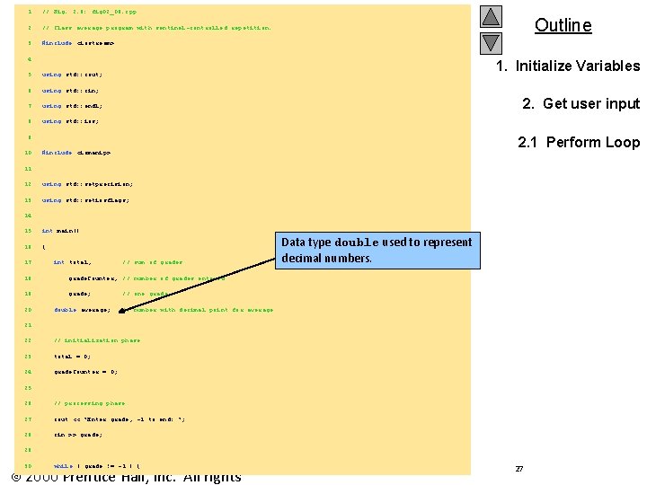 1 // Fig. 2. 9: fig 02_09. cpp 2 // Class average program with