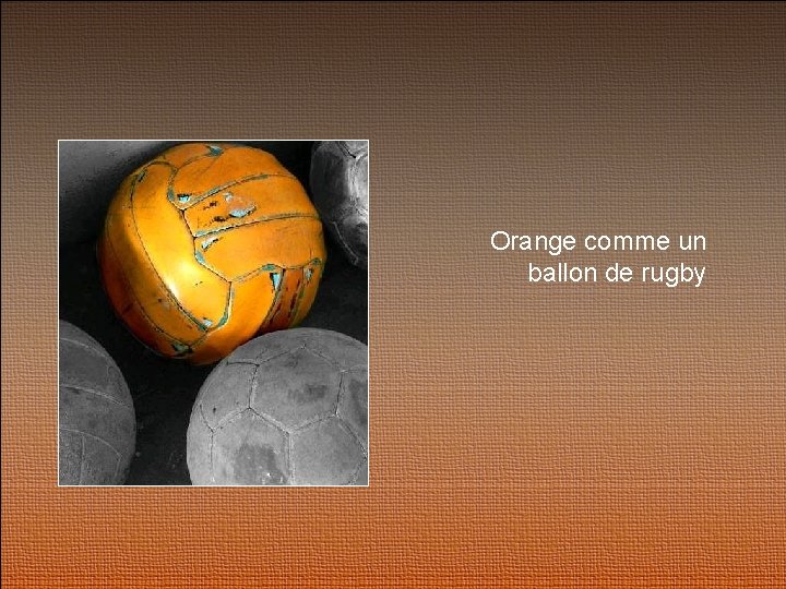 Orange comme un ballon de rugby 