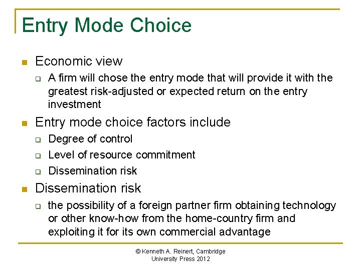Entry Mode Choice n Economic view q n Entry mode choice factors include q