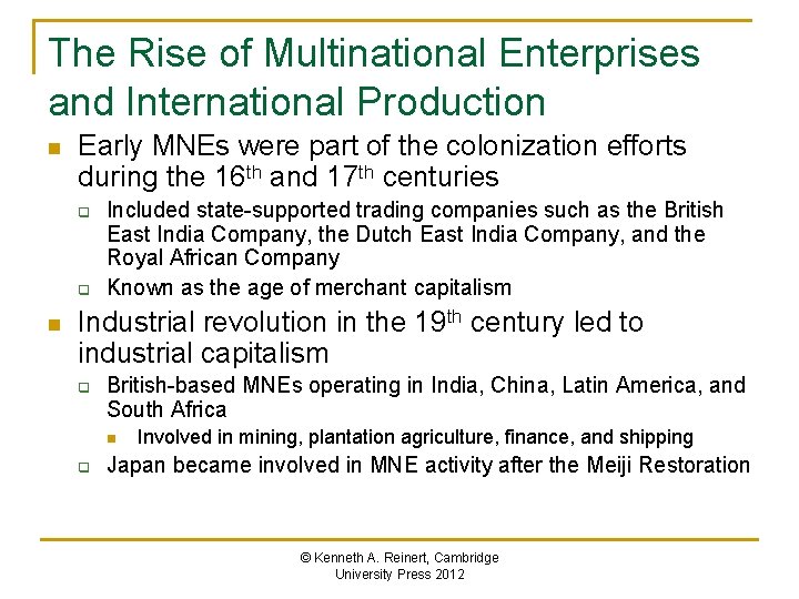 The Rise of Multinational Enterprises and International Production n Early MNEs were part of