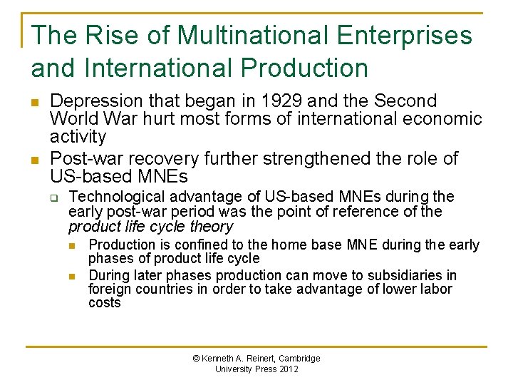 The Rise of Multinational Enterprises and International Production n n Depression that began in