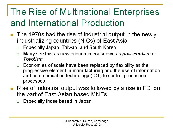 The Rise of Multinational Enterprises and International Production n The 1970 s had the