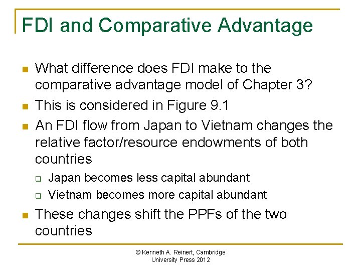 FDI and Comparative Advantage n n n What difference does FDI make to the