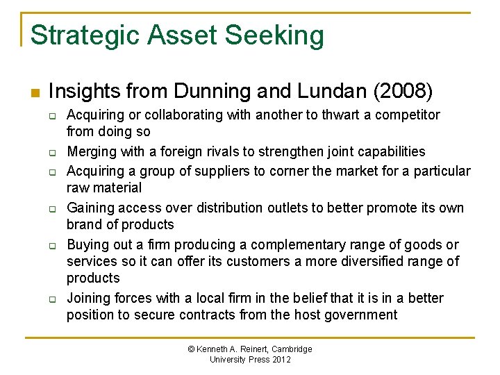 Strategic Asset Seeking n Insights from Dunning and Lundan (2008) q q q Acquiring