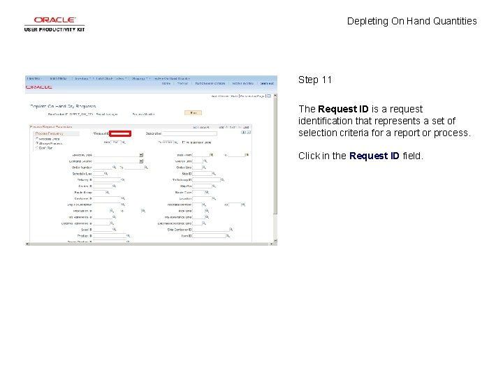 Depleting On Hand Quantities Step 11 The Request ID is a request identification that