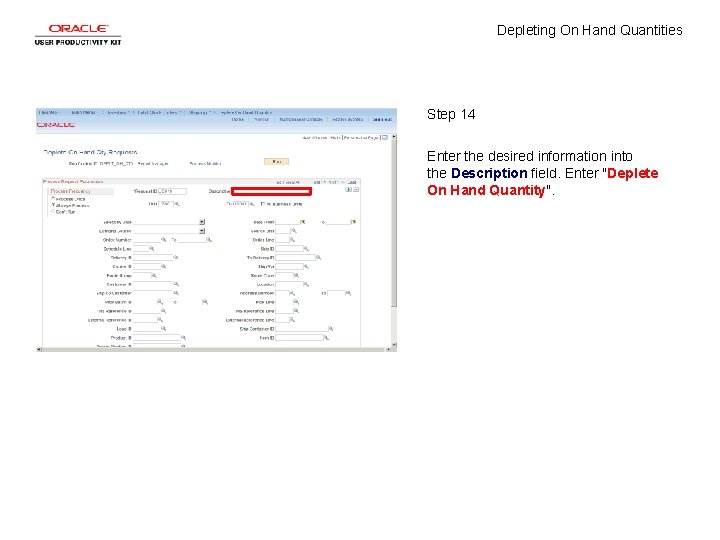 Depleting On Hand Quantities Step 14 Enter the desired information into the Description field.