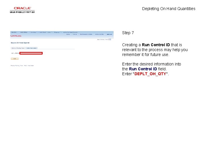 Depleting On Hand Quantities Step 7 Creating a Run Control ID that is relevant