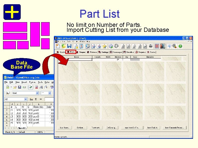 Part List No limit on Number of Parts. Import Cutting List from your Database