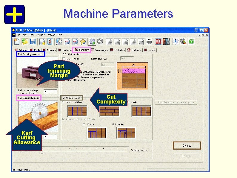 Machine Parameters Part trimming Margin Cut Complexity Kerf Cutting Allowance 