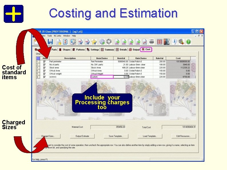 Costing and Estimation Cost of standard items Include your Processing charges too Charged Sizes