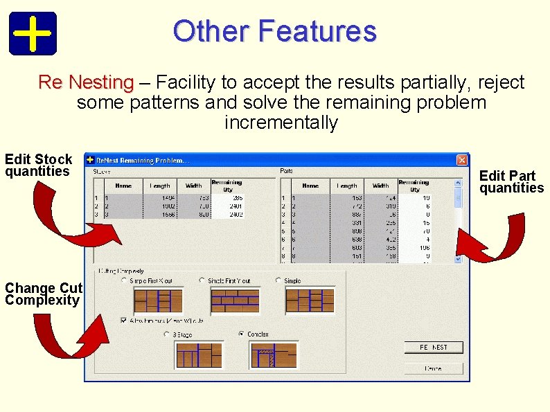 Other Features Re Nesting – Facility to accept the results partially, reject some patterns