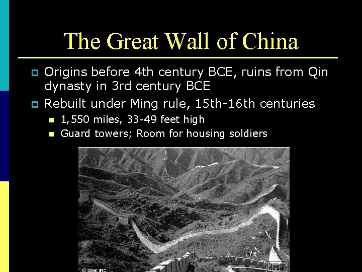 The Great Wall of China p p Origins before 4 th century BCE, ruins