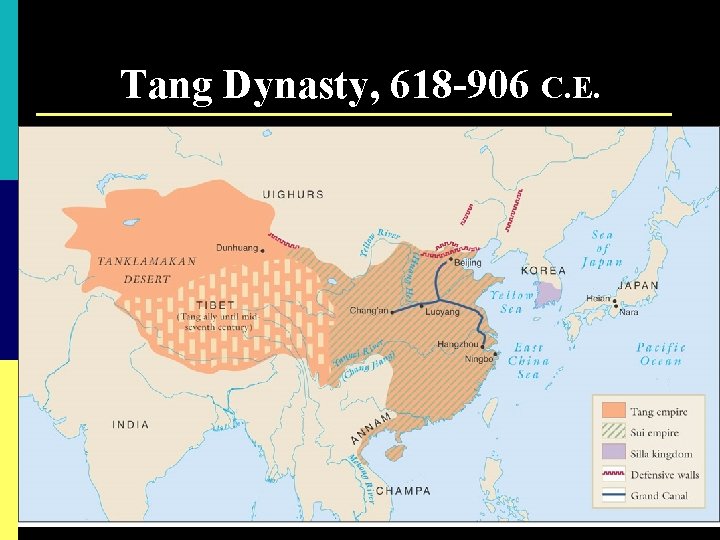 Tang Dynasty, 618 -906 C. E. 