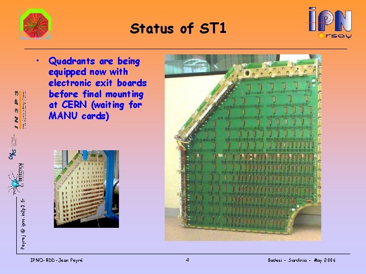 Status of ST 1 Quadrants are being equipped now with electronic exit boards before