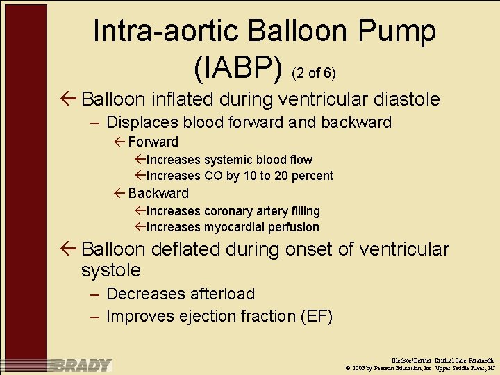 Intra-aortic Balloon Pump (IABP) (2 of 6) ß Balloon inflated during ventricular diastole –