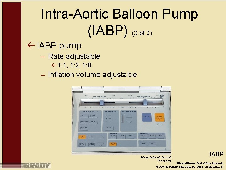 Intra-Aortic Balloon Pump (IABP) (3 of 3) ß IABP pump – Rate adjustable ß