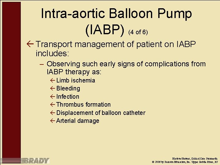 Intra-aortic Balloon Pump (IABP) (4 of 6) ß Transport management of patient on IABP
