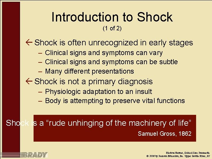 Introduction to Shock (1 of 2) ß Shock is often unrecognized in early stages