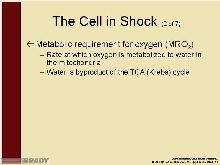 The Cell in Shock (2 of 7) ß Metabolic requirement for oxygen (MRO 2)