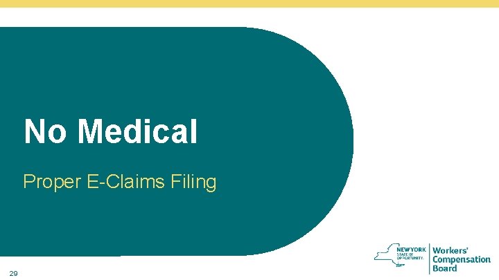 October 15, 2021 No Medical Proper E-Claims Filing 29 29 