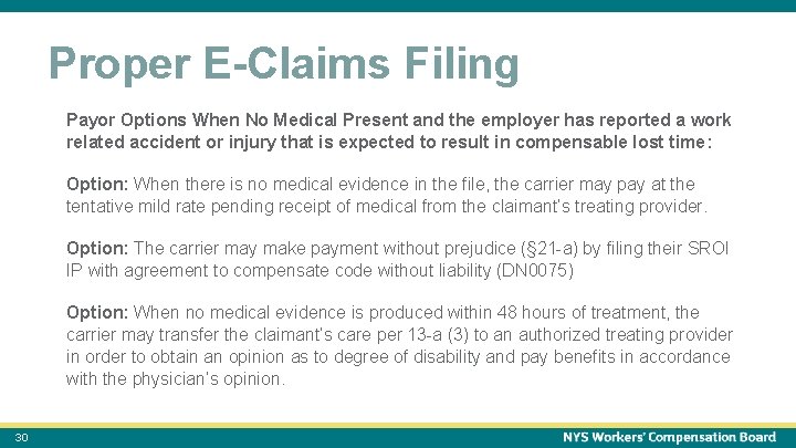 October 15, 2021 30 Proper E-Claims Filing Payor Options When No Medical Present and