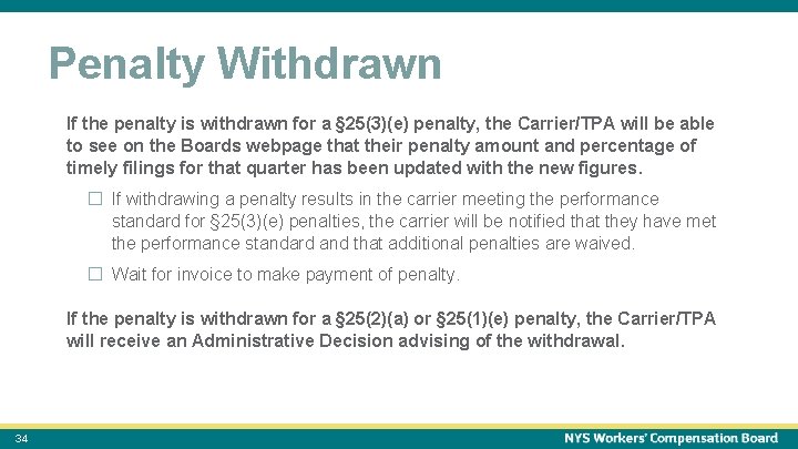 October 15, 2021 Penalty Withdrawn If the penalty is withdrawn for a § 25(3)(e)