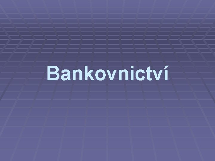 Bankovnictví 