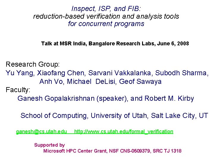 Inspect, ISP, and FIB: reduction-based verification and analysis tools for concurrent programs Talk at