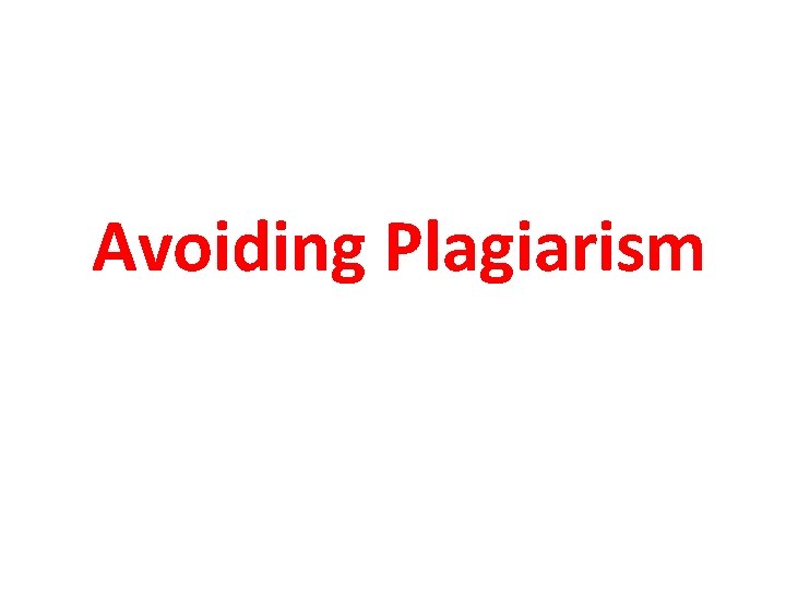 Avoiding Plagiarism 