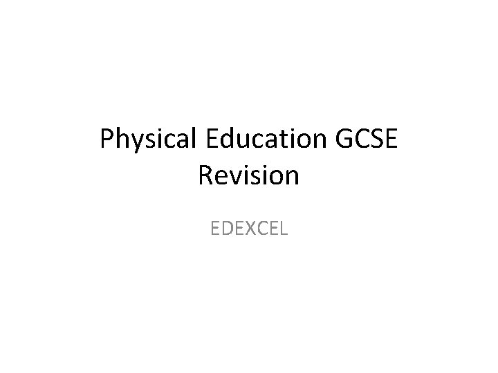 Physical Education GCSE Revision EDEXCEL Healthy active lifestyle