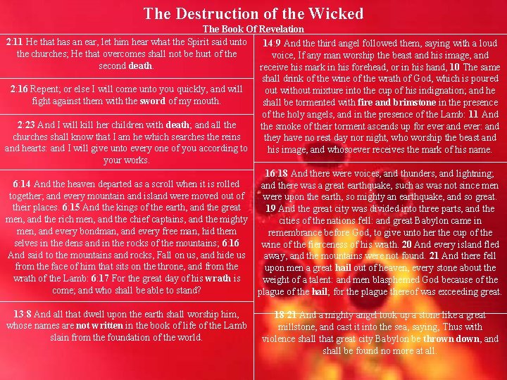 The Destruction of the Wicked The Book Of Revelation 2: 11 He that has