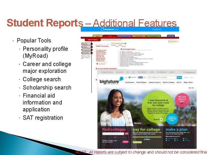Student Report s – Additional Features • Popular Tools • Personality profile • •