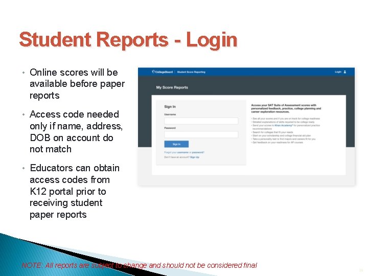 Student Reports - Login • Online scores will be available before paper reports •