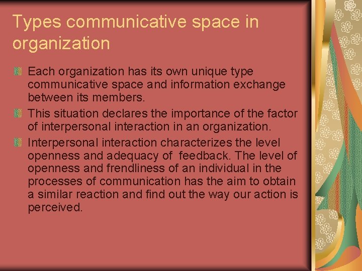 Types communicative space in organization Each organization has its own unique type communicative space
