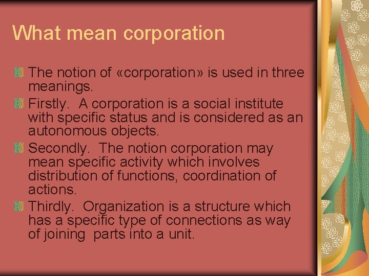 What mean corporation The notion of «corporation» is used in three meanings. Firstly. A