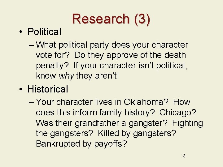  • Political Research (3) – What political party does your character vote for?