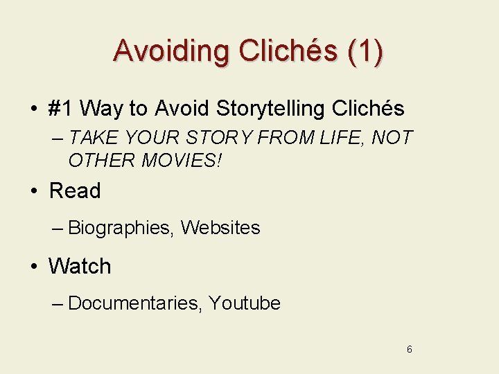 Avoiding Clichés (1) • #1 Way to Avoid Storytelling Clichés – TAKE YOUR STORY