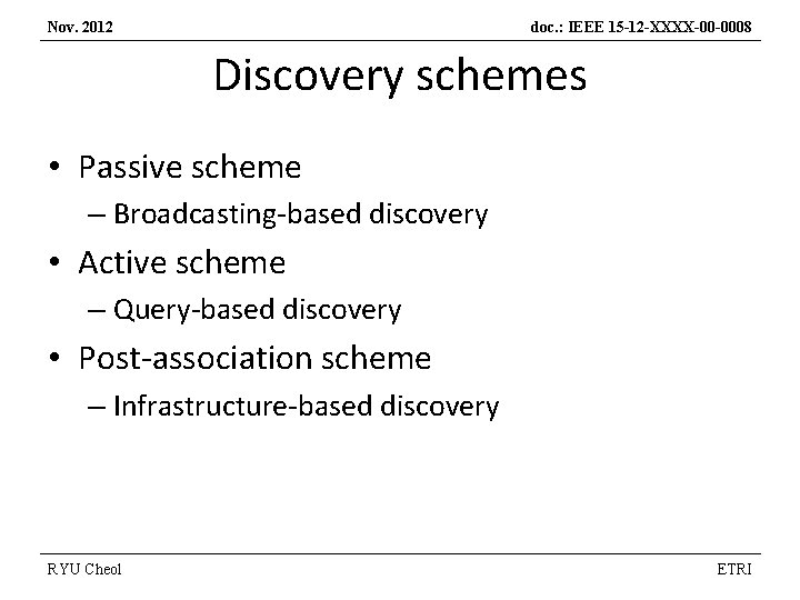 Nov. 2012 doc. : IEEE 15 -12 -XXXX-00 -0008 Discovery schemes • Passive scheme