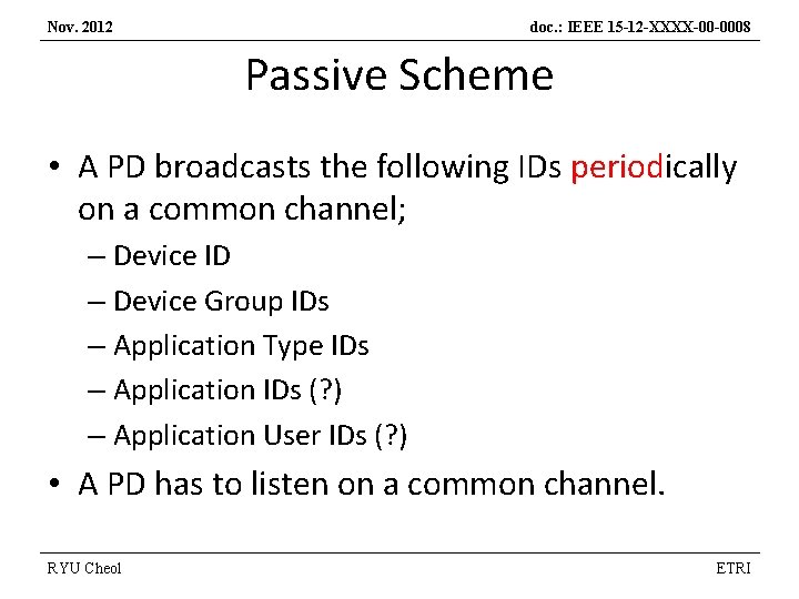 Nov. 2012 doc. : IEEE 15 -12 -XXXX-00 -0008 Passive Scheme • A PD