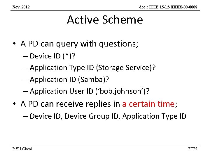 Nov. 2012 doc. : IEEE 15 -12 -XXXX-00 -0008 Active Scheme • A PD