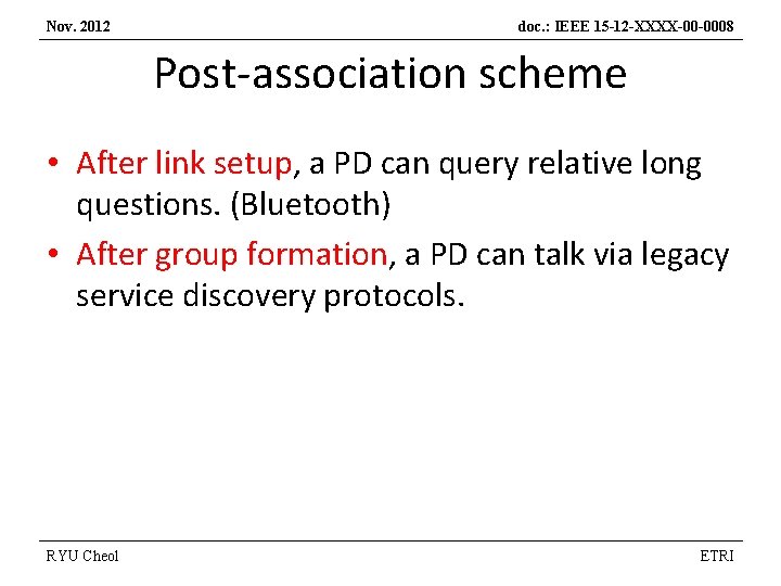 Nov. 2012 doc. : IEEE 15 -12 -XXXX-00 -0008 Post-association scheme • After link
